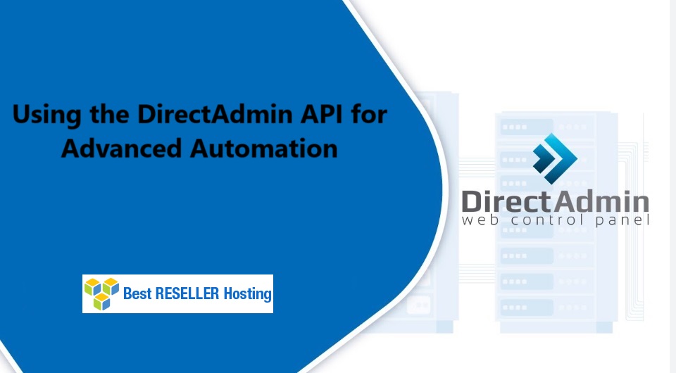 Using the DirectAdmin API for Advanced Automation
